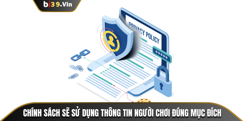 Chính sách sẽ sử dụng thông tin người chơi đúng mục đích