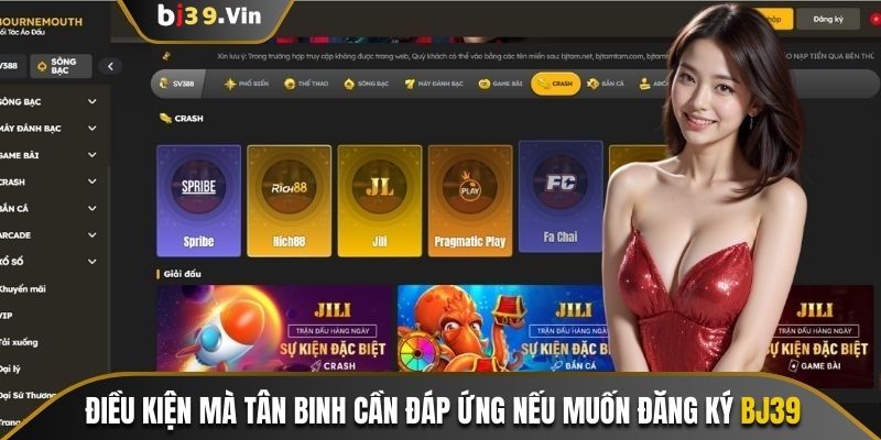 Điều kiện mà tân binh cần đáp ứng nếu muốn đăng ký Bj39