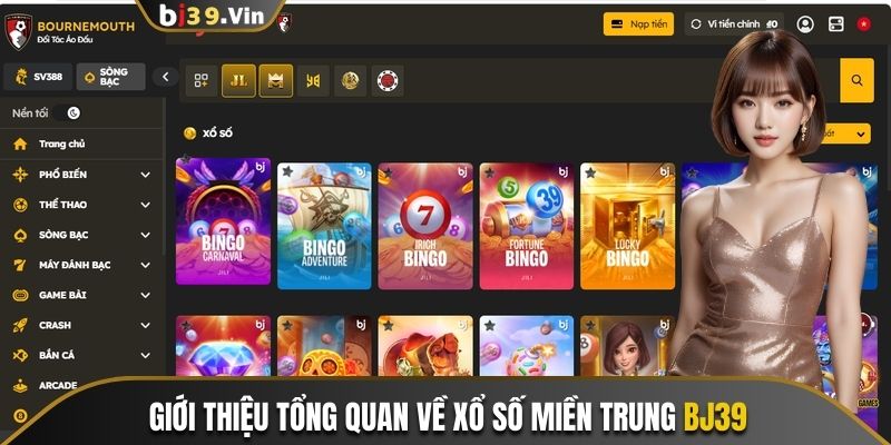 Giới thiệu tổng quan về xổ số miền Trung Bj39