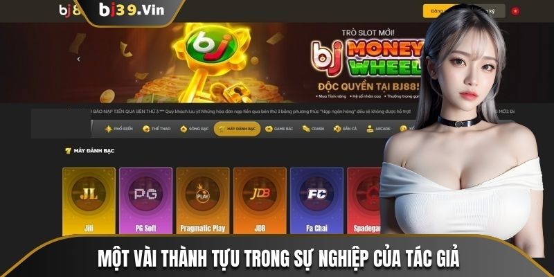 Một vài thành tựu đáng ngưỡng mộ trong sự nghiệp của tác giả