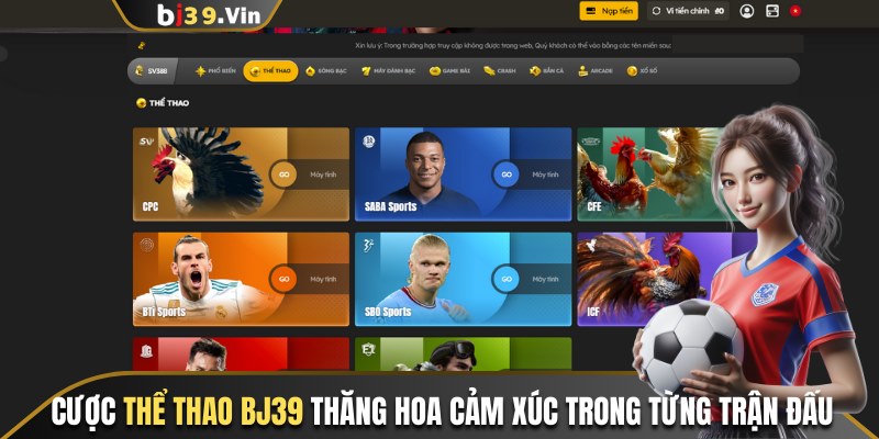 Cược Thể Thao Bj39 Thăng Hoa Cảm Xúc Trong Từng Trận Đấu